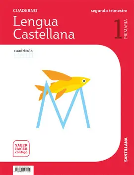 V1 2 CUADERNO LENGUA CUADRICULA SHC 1 PRIMARIA 2 TRIM SABER HACER CONTIGO V1 2 CUADERNO LENGUA CUADRICULA SHC 1 PRIMARIA 2 TRIM SABER HACER CONTIGO