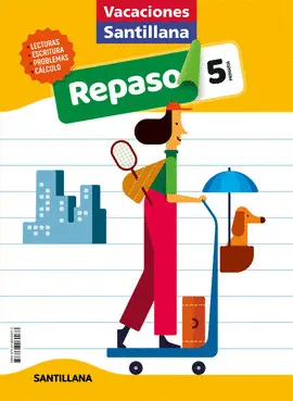 5 VACACIONES SANTILLANA 5 PRIMARIA ACTIVIDADES DE REPASO PARA EL VERANO 5 VACACIONES SANTILLANA 5 PRIMARIA ACTIVIDADES DE REPASO PARA EL VERANO