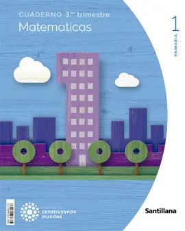 1 3 CUADERNO MATEMATICAS CM 3 1ºEP 22 CONSTRUYENDO MUNDOS 1 3 CUADERNO MATEMATICAS CM 3 1ºEP 22 CONSTRUYENDO MUNDOS