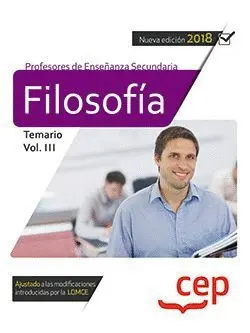 TEMARIO VOL. III CUERPO DE PROFESORES DE ENSEÑANZA SECUNDARIA. FILOSOFÍA