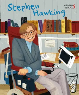 STEPHEN HAWKING. HISTORIAS GENIALES STEPHEN HAWKING. HISTORIAS GENIALES