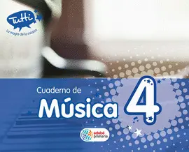 V4 CUADERNO MÚSICA 4 TUTTI V4 CUADERNO MÚSICA 4 TUTTI