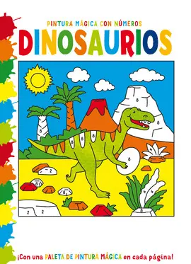 PINTURA MAGICA CON NÚMEROS: DINOSAURIOS PINTURA MAGICA CON NÚMEROS: DINOSAURIOS