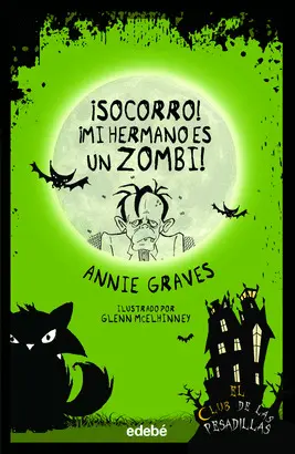 1. ¡SOCORRO! ¡MI HERMANO ES UN ZOMBI! 1. ¡SOCORRO! ¡MI HERMANO ES UN ZOMBI!