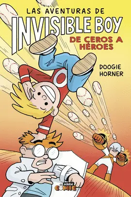 LAS AVENTURAS DE INVISIBLE BOY 2. DE CEROS A HÉROES LAS AVENTURAS DE INVISIBLE BOY 2. DE CEROS A HÉROES