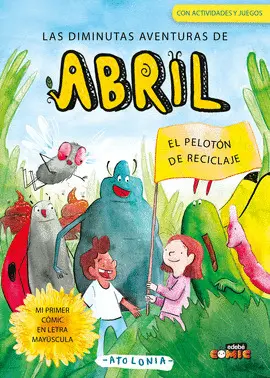 DIMINUTAS AVENTURAS DE ABRIL 2. EL PELOTÓN DE RECICLAJE