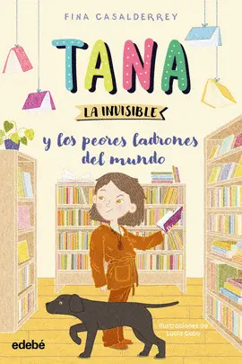 2. Tana la Invisible y los Peores Ladrones del Mundo