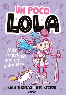 Un Poco Lola. Más Miedosa que un Caballero