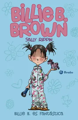 BILLIE B. BROWN, 2. BILLIE ES FANTÁSTICA BILLIE B. BROWN, 2. BILLIE ES FANTÁSTICA