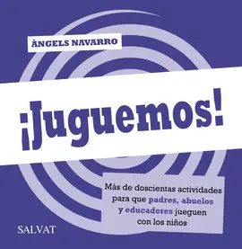 OFERTA- ¡JUGUEMOS! MÁS DE DOSCIENTAS ACTIVIDADES PARA QUE PADRES, ABUELOS Y EDUCADORES J