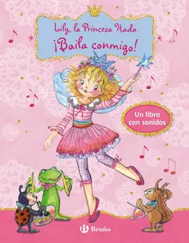 OFERTA - LILY, LA PRINCESA HADA - ¡BAILA CONMIGO!