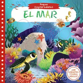 PEQUE EXPLORADORES. EL MAR PEQUE EXPLORADORES. EL MAR