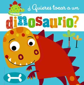 ¿QUIERES TOCAR A UN DINOSAURIO?