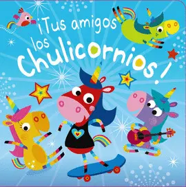 ­TUS AMIGOS LOS CHULICORNIOS!