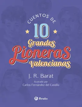 CUENTOS DE 10 GRANDES PIONERAS VALENCIANAS