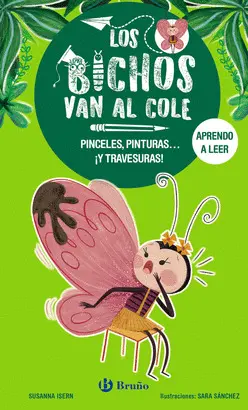 BICHOS VAN AL COLE 1, LOS. PINCELES, PINTURAS... ¡Y TRAVESURAS! BICHOS VAN AL COLE 1, LOS. PINCELES, PINTURAS... ¡Y TRAVESURAS!