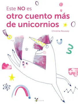 ESTE NO ES OTRO CUENTO MAS DE UNICORNIOS ESTE NO ES OTRO CUENTO MAS DE UNICORNIOS