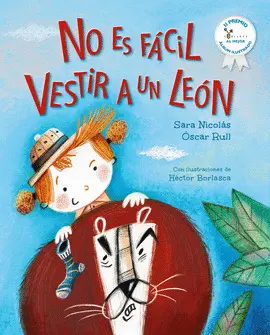 NO ES FÁCIL VESTIR A UN LEÓN NO ES FÁCIL VESTIR A UN LEÓN