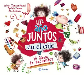 Un Año Juntos en el Cole. Mi Album de Recuerdos