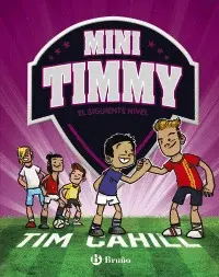 MINI TIMMY 9 - EL SIGUIENTE NIVEL MINI TIMMY 9 - EL SIGUIENTE NIVEL