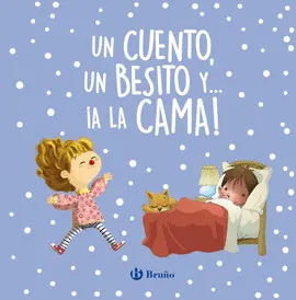 UN CUENTO, UN BESITO Y... ¡A LA CAMA!