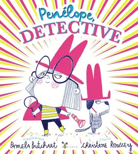 PENÉLOPE, DETECTIVE PENÉLOPE, DETECTIVE