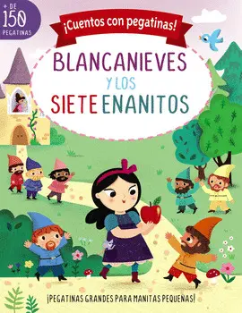 BLANCANIEVES Y LOS SIETE ENANITOS. CUENTOS CON PEGATINAS