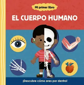 MI PRIMER LIBRO. EL CUERPO HUMANO