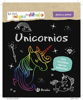 MI LIBRO MÁGICO DE DIBUJO. UNICORNIOS MI LIBRO MÁGICO DE DIBUJO. UNICORNIOS