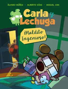 CARLA Y LECHUGA 1. MALDITO INGENIOSO