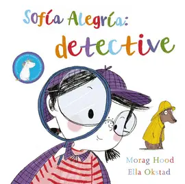 SOFÍA ALEGRÍA: DETECTIVE SOFÍA ALEGRÍA: DETECTIVE