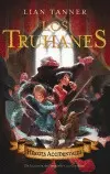 LOS TRUHANES. HEROES POR ACCIDENTE