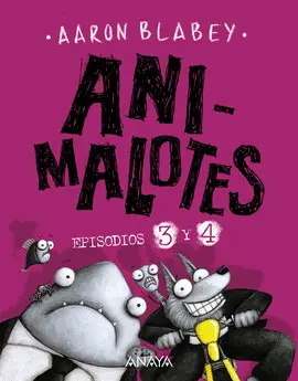 ANIMALOTES: EPISODIOS 3 Y 4