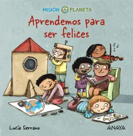 APRENDEMOS PARA SER FELICES APRENDEMOS PARA SER FELICES