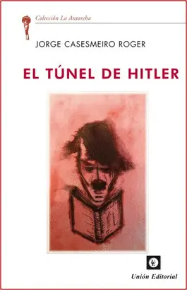 TUNEL DE HITLER TUNEL DE HITLER