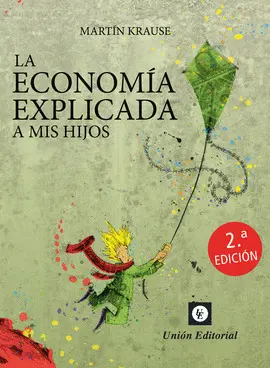LA ECONOMÍA EXPLICADA A MIS HIJOS LA ECONOMÍA EXPLICADA A MIS HIJOS