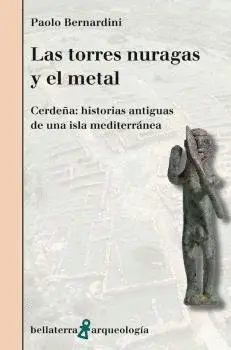 LAS TORRES NURAGAS Y EL METAL LAS TORRES NURAGAS Y EL METAL