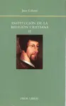 INSTITUCION DE LA RELIGION CRISTIANA