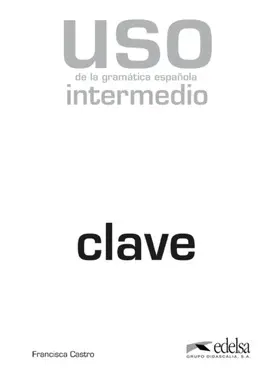CLAVE USO DE LA GRAMATICA ESPAÑOLA INTERMEDIO