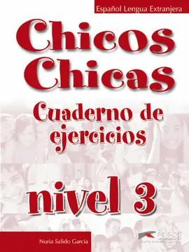 CHICOS CHICAS CUADERNO DE EJERCICIOS NIVEL 3