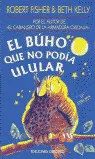 BUHO QUE NO PODIA ULULAR, EL
