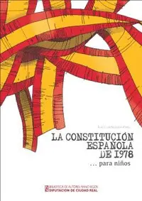 LA CONSTITUCIÓN ESPAÑOLA DE 1978 ... PARA NIÑOS LA CONSTITUCIÓN ESPAÑOLA DE 1978 ... PARA NIÑOS