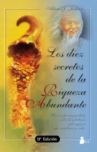 DIEZ SECRETOS DE LA RIQUEZA ABUNDANTE, LOS DIEZ SECRETOS DE LA RIQUEZA ABUNDANTE, LOS