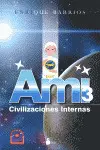 AMI 3, CIVILIZACIONES INTERNAS (RUSTICA)