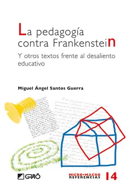 PEDAGOGIA CONTRA FRANKENSTEIN,LA