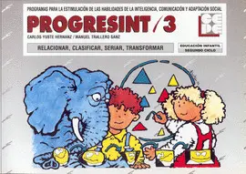 PROGRESINT 3 .RELACIONAR, CLASIFICAR, SERIAR, TRANSFORMAR. EDUCACION INFANTIL SEGUNDO CICLO