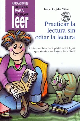 PRACTICAR LA LECTURA SIN ODIAR LA LECTURA