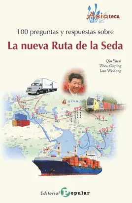 100 PREGUNTAS Y RESPUESTAS SOBRE LA NUEVA RUTA DE LA SEDA