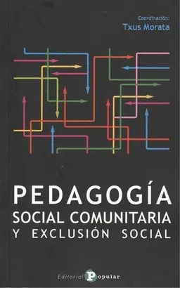 PEDAGOGIA SOCIAL COMUNITARIA Y EXCLUSION SOCIAL
