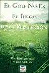 GOLF NO ES EL JUEGO DE LA PERFECCION